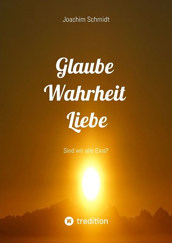 Glaube Wahrheit Liebe