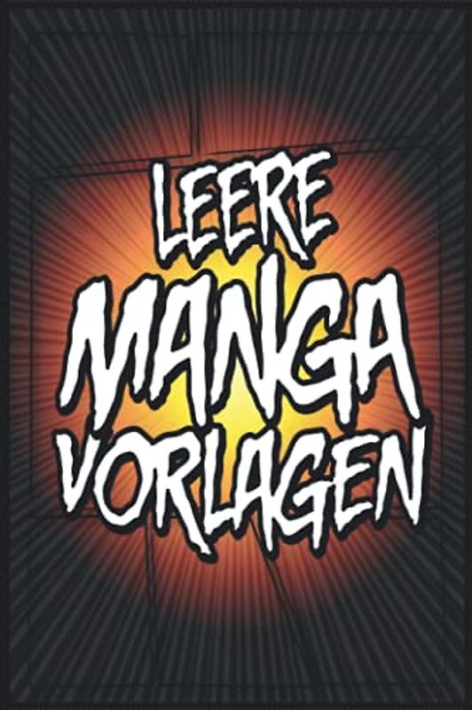 100 leere vorlagen manga deutsch: Manga Zeichnen Lernen für Erwachsene & Kinder (Din A5)