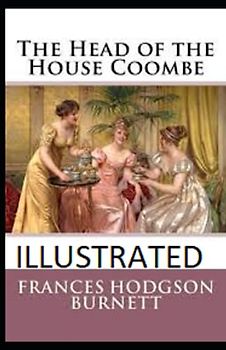 The Head of the House of Coombe Illustrated