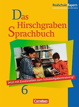 Das Hirschgraben Sprachbuch - Ausgabe für die sechsstufige Realschule in Bayern / 6. Jahrgangsstufe - Schülerbuch