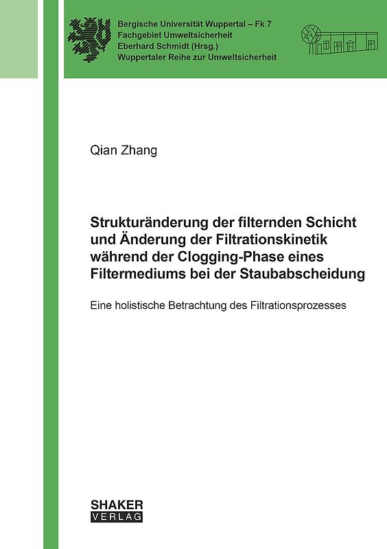 Strukturänderung der filternden Schicht und Änderung der Filtrationskinetik während der Clogging-Phase eines Filtermediums bei der Staubabscheidung