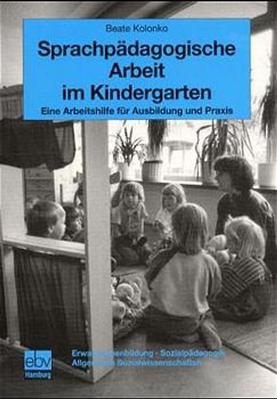 Sprachpädagogische Arbeit im Kindergarten
