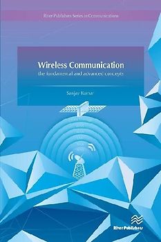 Wireless Communication-The Fundamental and Advanced Concepts