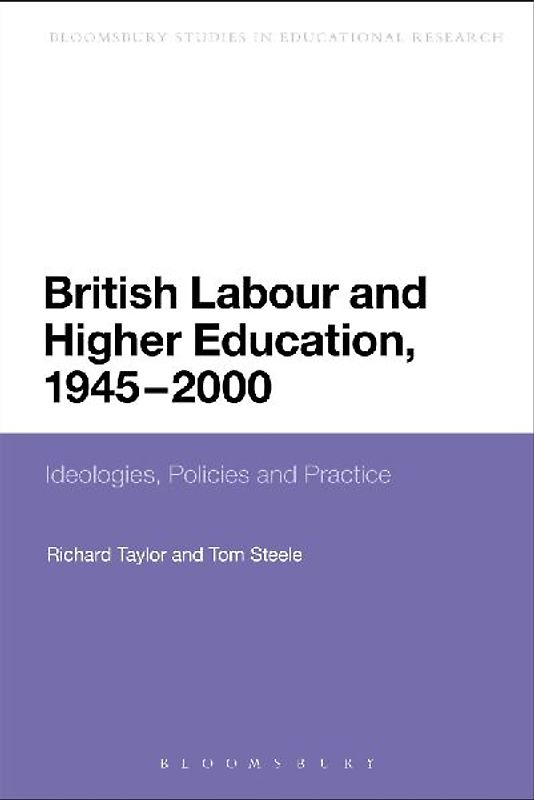 British Labour and Higher Education, 1945 to 2000