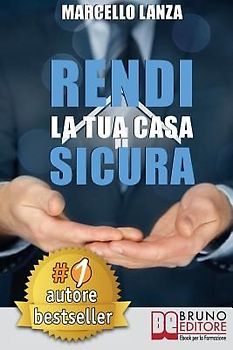 Rendi La Tua Casa Sicura: Sistema CHECK UP PRO Per Valutare Da Soli Sicurezza, Efficienza e Comfort Della Tua Casa