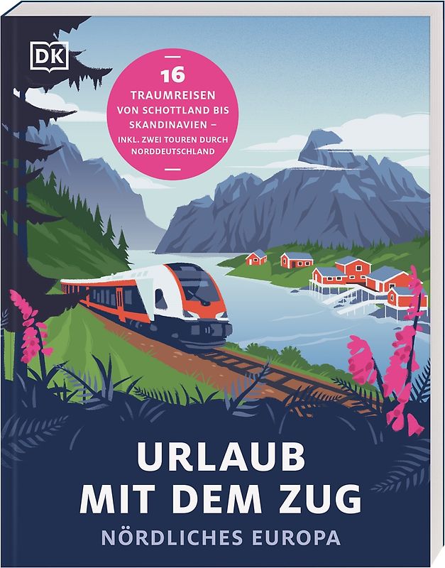 Urlaub mit dem Zug: Nördliches Europa