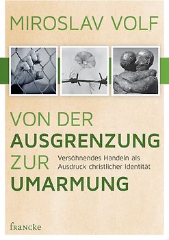 Von der Ausgrenzung zur Umarmung