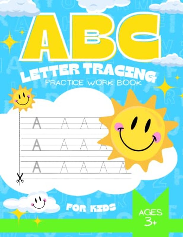 ABC Letter Tracing Practice Work book for Kids: Learn to Trace Alphabet Letters for Kindergarten Handwriting Activity Book Practice Home Schooling Materials Toddlers