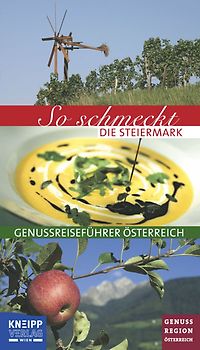 So schmeckt die Steiermark