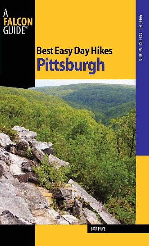 Best Easy Day Hikes Pittsburgh (Falcon Guides Best Easy Day Hikes) - Frye, Bob