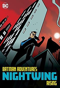 Batman Adventures: Nightwing Rising