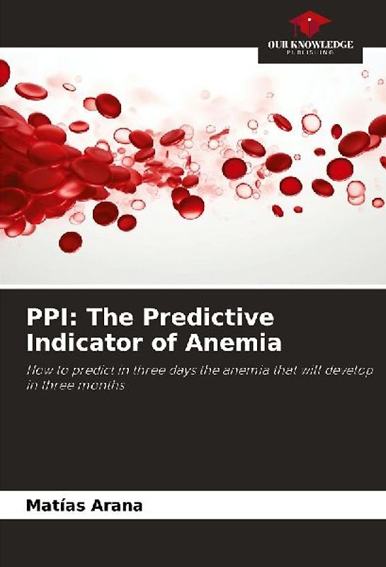 PPI: The Predictive Indicator of Anemia