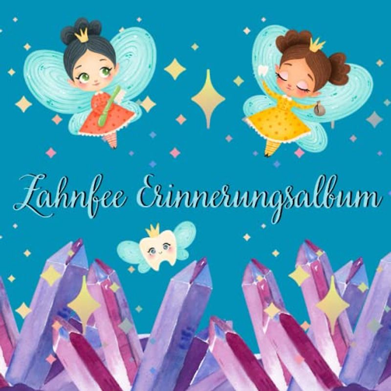 Zahnfee Erinnerungsalbum: Zahnfee Buch für Mädchen zum Ausfüllen und Eintragen der verlorenen Milchzähne inkl. Platz für Notizen an die Zahnfee und ... von der Zahnfee mit süßem Einhorn Motiv