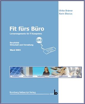 Fit am PC, Lernarrangements für IT-Kompetenz - Word 2003 - mit Tastaturschulung
