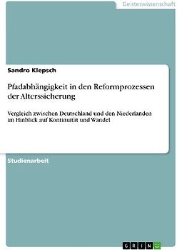 Pfadabhängigkeit in den Reformprozessen der Alterssicherung