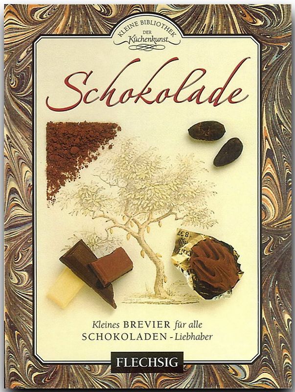 Schokolade - Kleine Bibliothek der Küchenkunst