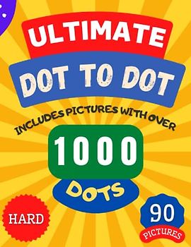 Ultimate Dot to Dot 1000 Dots: Connect The Dots For Kids And Adults | Hard Puzzle | Extreme Game For Children | Brain Activity Book | Logic Trace ... Activities | Animals | Scenes | Objects