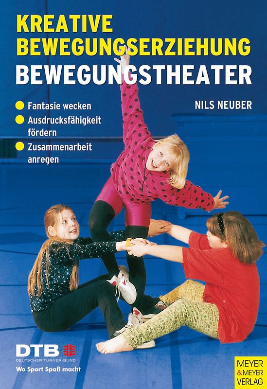 Kreative Bewegungserziehung - Bewegungstheater