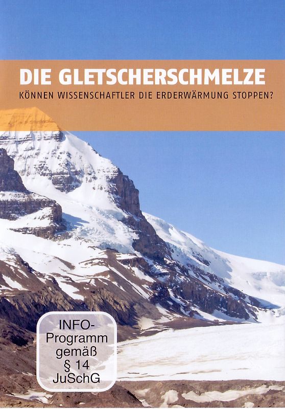 Die Gletscherschmelze: Können Wissenschaftler die Erderwärmung stoppen? DVD