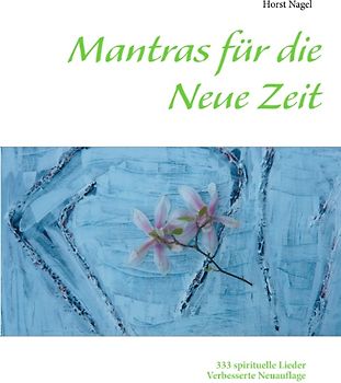 Mantras für die Neue Zeit