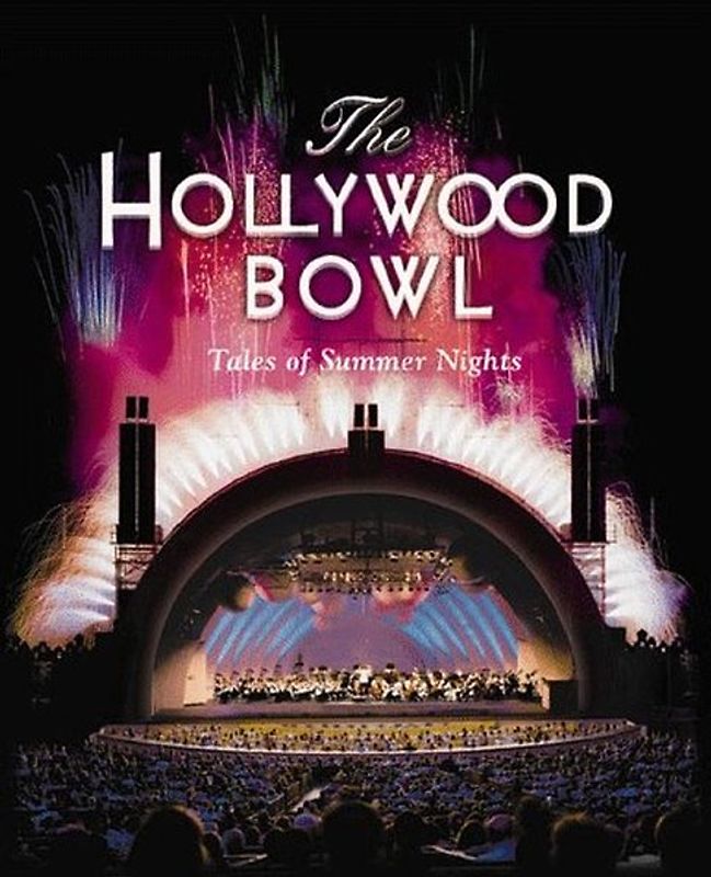 The Hollywood Bowl. Tales of Summer Nights