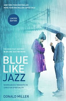 Blue Like Jazz: Movie Edition - Miller, Donald