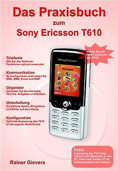 Das Praxisbuch zum Sony Ericsson T610