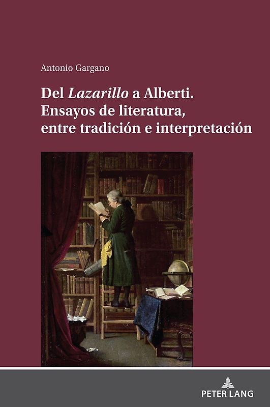 Del Lazarillo a Alberti. Ensayos de literatura, entre tradición e interpretación