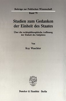 Studien zum Gedanken der Einheit des Staates.