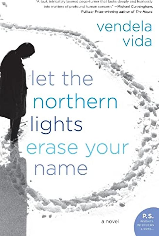 Let the Northern Lights Erase Your Name: A Novel (P.S.)