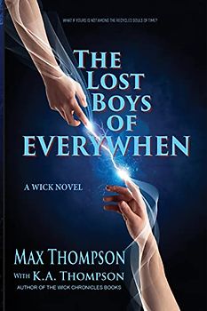 The Lost Boys of EveryWhen: A Wick Novel