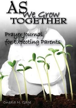 As We Grow Together Prayer Journal For Expectant Couples