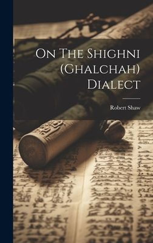 On The Shighni (ghalchah) Dialect