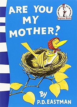 Are You My Mother? (Beginner Series) - Eastman, P D