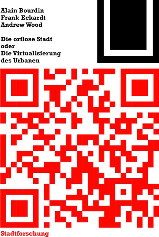 Die ortlose Stadt oder: Die Virtualisierung des Urbanen
