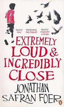 Extremely Loud and Incredibly Close - Jonathan Safran Foer [Paperback]
