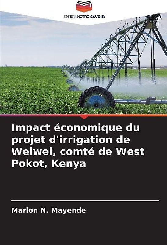 Impact économique du projet d'irrigation de Weiwei, comté de West Pokot, Kenya