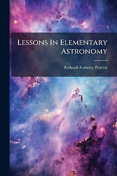 Lessons In Elementary Astronomy