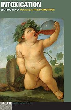 Intoxication (Idiom: Inventing Writing Theory)