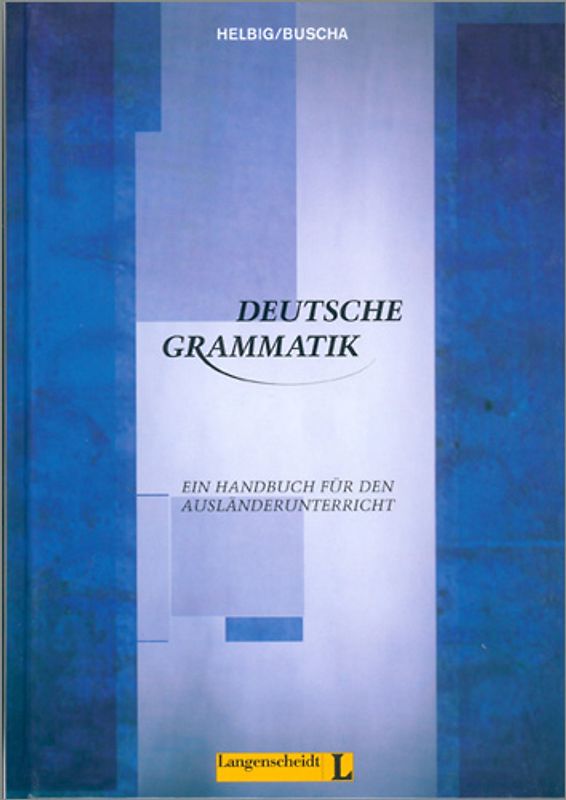 Deutsche Grammatik. Ein Handbuch für den Ausländerunterricht