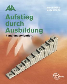 Aufstieg durch Ausbildung. handlungsorientiert