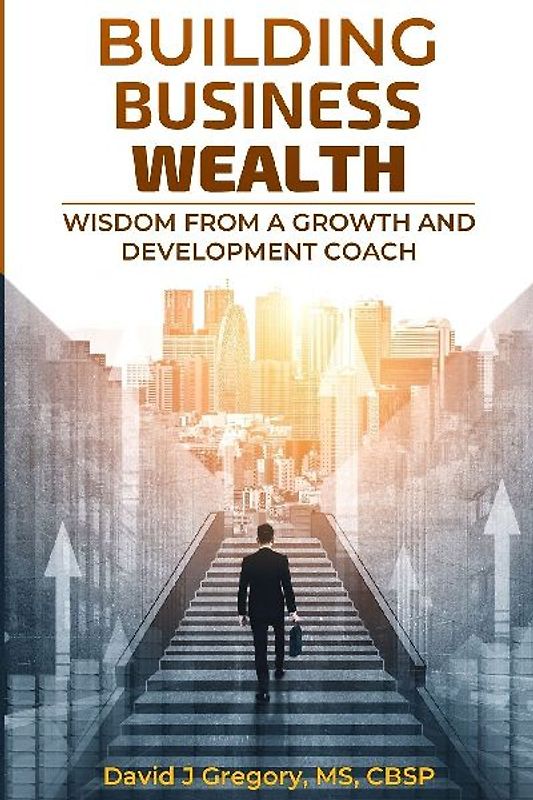 BUILDING BUSINESS WEALTH