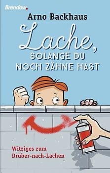 Lache, solange du noch Zähne hast