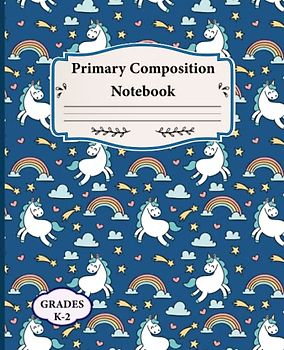 Primary Composition Notebook Grades K-2: Kindergarten Composition Notebook, Primary Composition Notebook Grades k-2, Perfect For Story Creator, Draw ... Dotted Midline Top Half Blank For Drawing