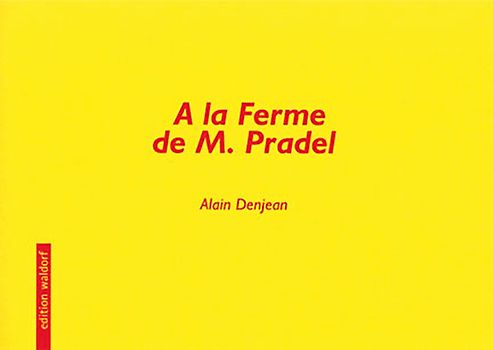 A la Ferme de M. Pradel