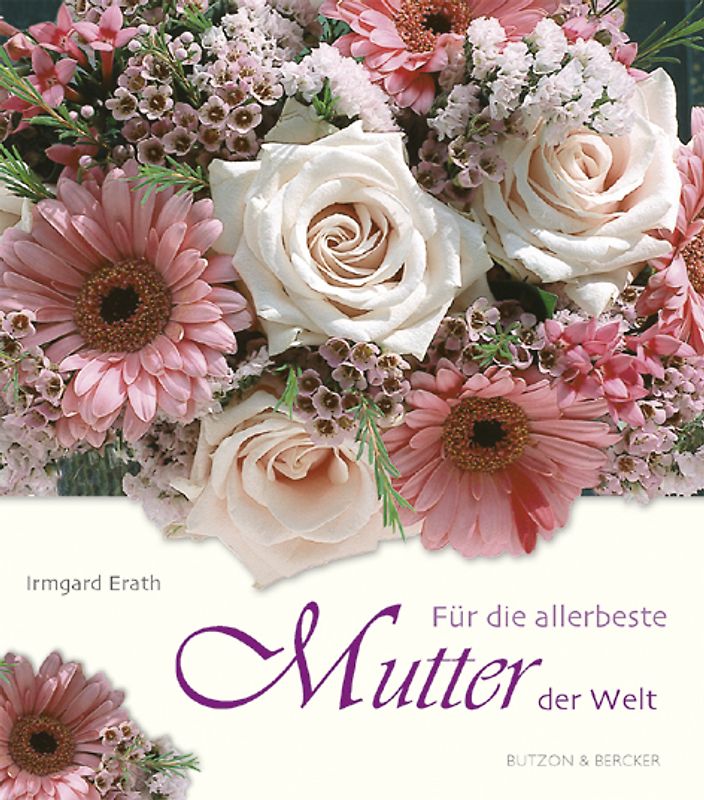 Für die allerbeste Mutter der Welt