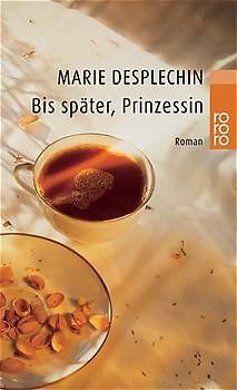 Bis später, Prinzessin