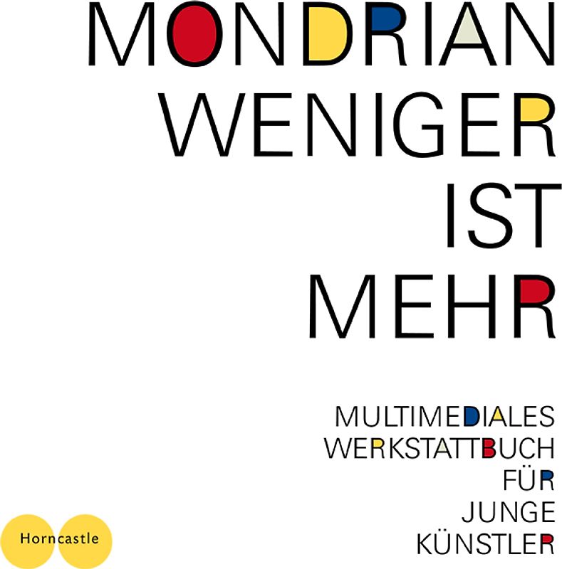 Mondrian, Weniger ist mehr