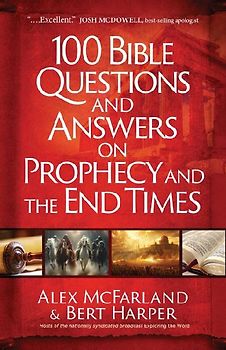 100 Bible Questions and Answers on Prophecy and the End Times