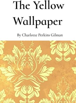 The Yellow Wallpaper